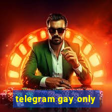 telegram gay only